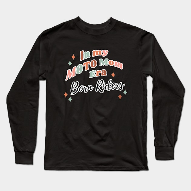 Motocross Mom - In my Era Long Sleeve T-Shirt by tandre